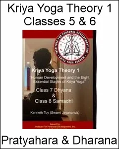A poster for Kriya Yoga Theory 1 classes 5 and 6. K8 5-6 DVD at Institute For Personal Development, Inc.