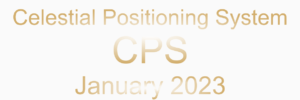 A poster for the Celestial Positioning System CPS January 2023