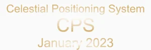 A poster for the Celestial Positioning System CPS January 2023