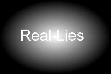 A picture used to describe real lies as opposed to Truth.